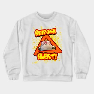 Adipose Alert Crewneck Sweatshirt